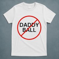 Funny Travel Baseball  No Daddy Ball T-Shirt