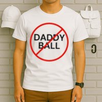 Funny Travel Baseball  No Daddy Ball T-Shirt