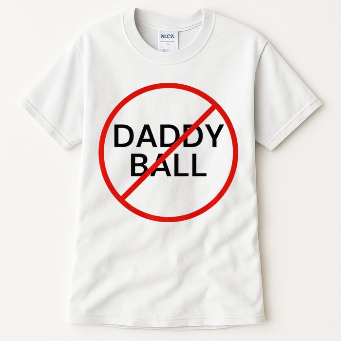 Funny Travel Baseball  No Daddy Ball Tall T-Shirt