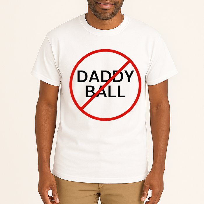 Funny Travel Baseball  No Daddy Ball Tall T-Shirt