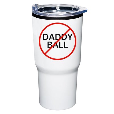 Funny Travel Baseball  No Daddy Ball Tumbler