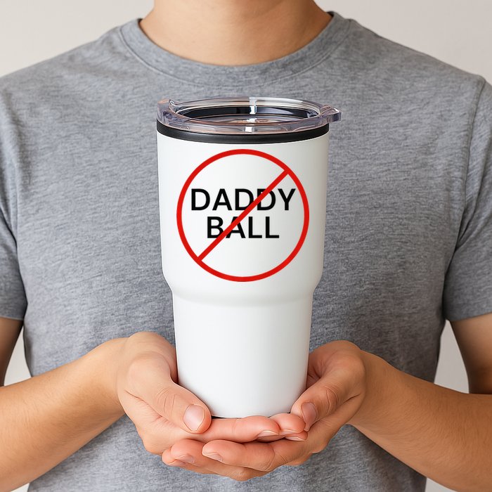 Funny Travel Baseball  No Daddy Ball Tumbler