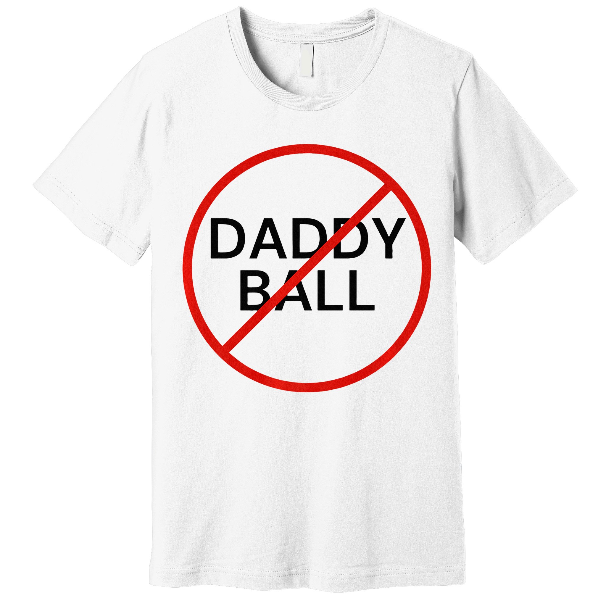 Funny Travel Baseball  No Daddy Ball Premium T-Shirt