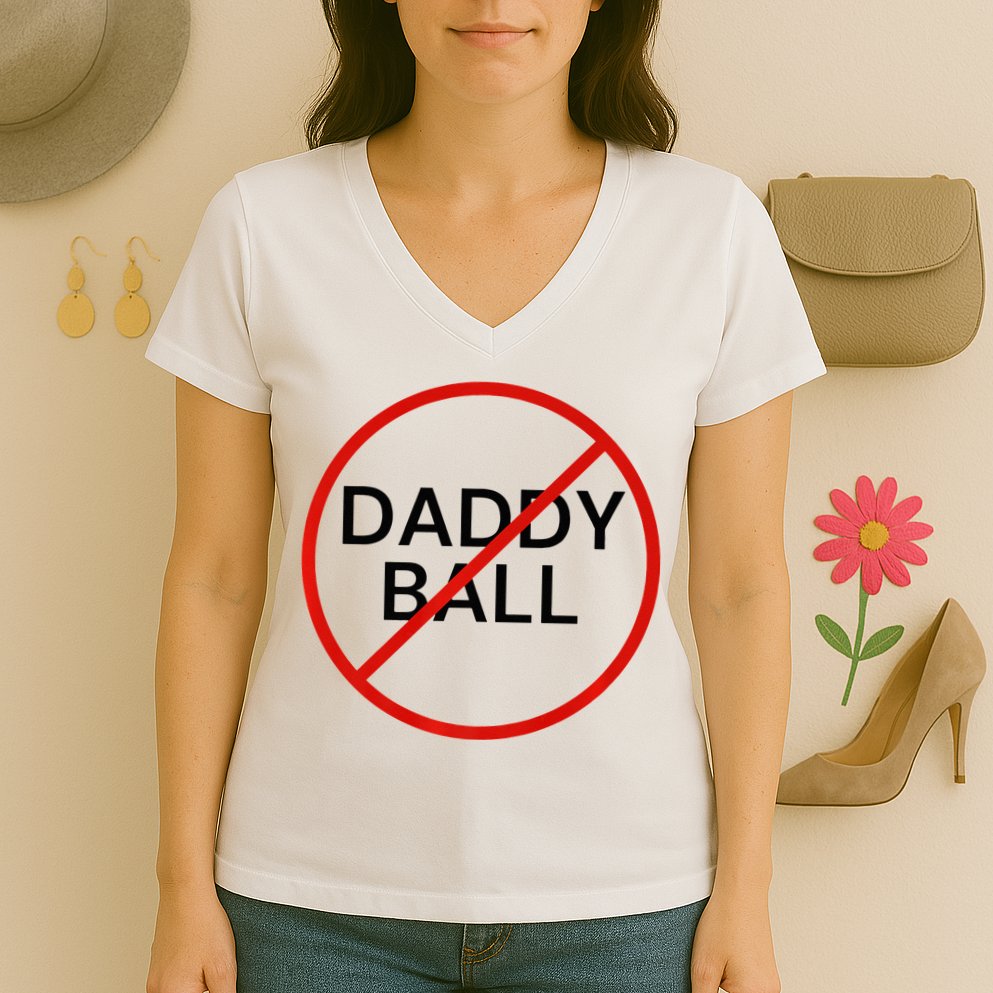 Funny Travel Baseball  No Daddy Ball Women's V-Neck T-Shirt