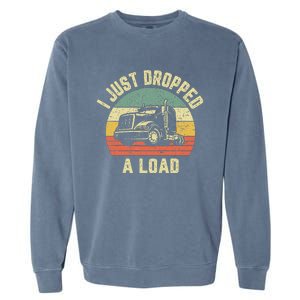 Funny Trucker Big Rig Semi Trailer Truck Driver Gift Garment-Dyed Sweatshirt