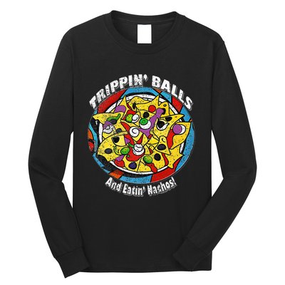 funny Trippin' Balls And Eatin' Nachos! By Yoraytees Long Sleeve Shirt