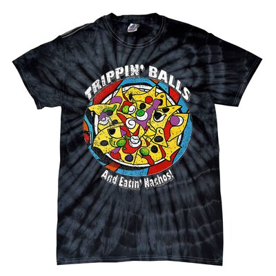 funny Trippin' Balls And Eatin' Nachos! By Yoraytees Tie-Dye T-Shirt