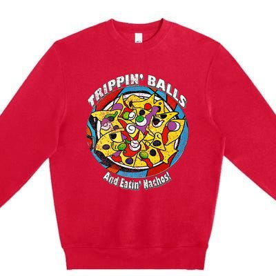 funny Trippin' Balls And Eatin' Nachos! By Yoraytees Premium Crewneck Sweatshirt