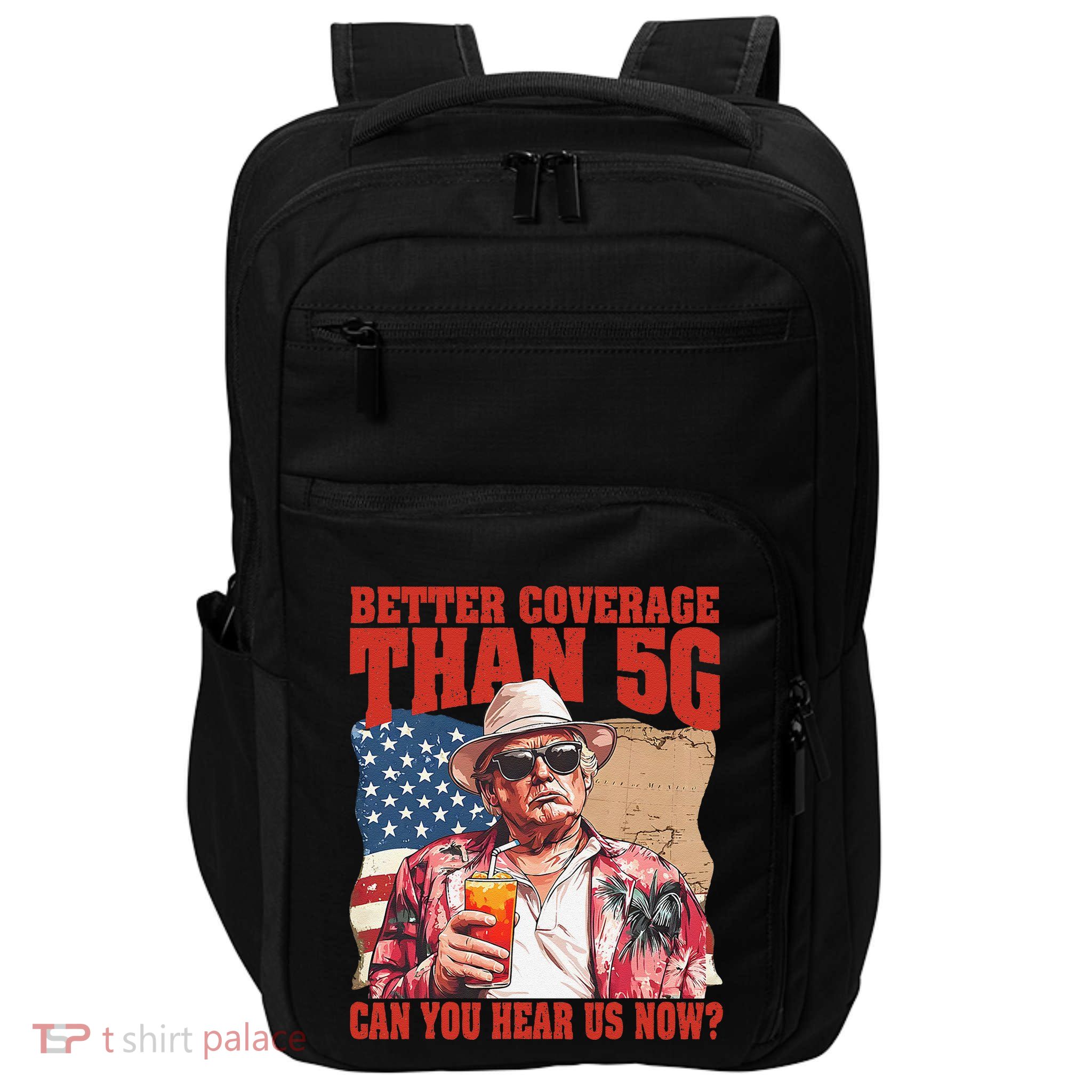 Funny Trump Better Coverage Than 5g AmericaS Gulf Mexico Impact Tech Backpack