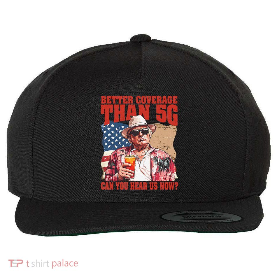Funny Trump Better Coverage Than 5g AmericaS Gulf Mexico Wool Snapback Cap