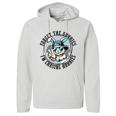 Forget The Bunnies Im Chasing Hunnies Easter Bunny Performance Fleece Hoodie