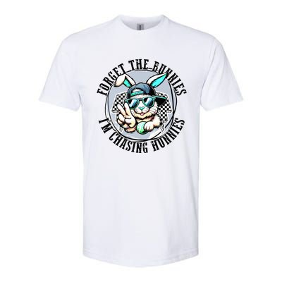 Forget The Bunnies Im Chasing Hunnies Easter Bunny Softstyle CVC T-Shirt