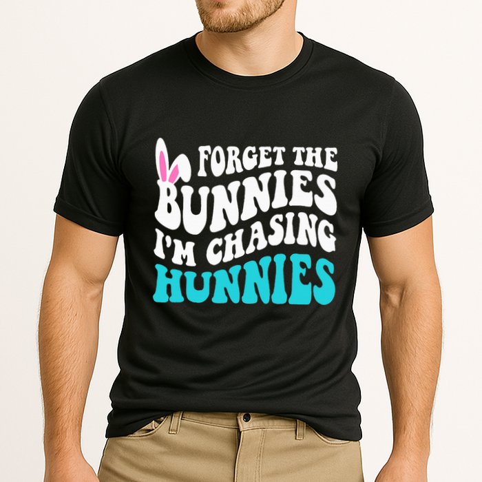 Forget The Bunnies IM Chasing Hunnies Cooling Performance Crew T-Shirt