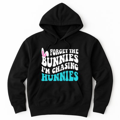 Forget The Bunnies IM Chasing Hunnies Hoodie
