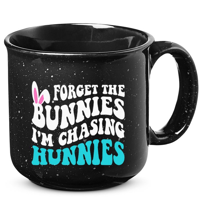 Forget The Bunnies IM Chasing Hunnies 15oz Campfire Ceramic Mug