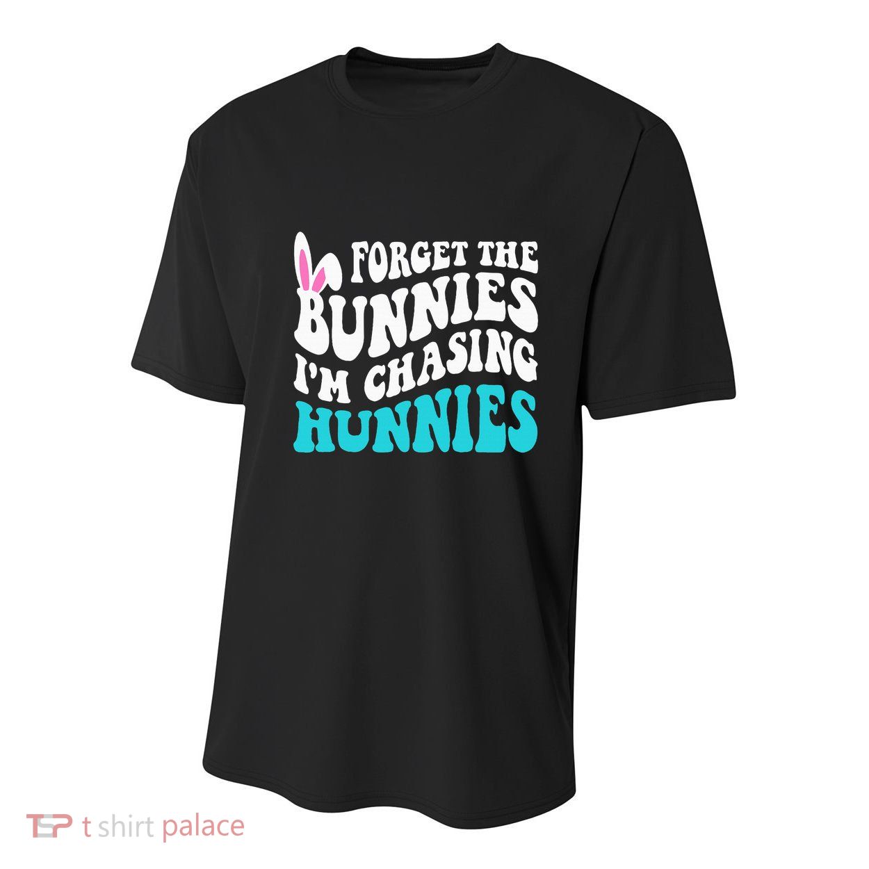 Forget The Bunnies IM Chasing Hunnies Youth Performance Sprint T-Shirt