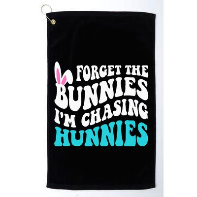 Forget The Bunnies IM Chasing Hunnies Golf Towel
