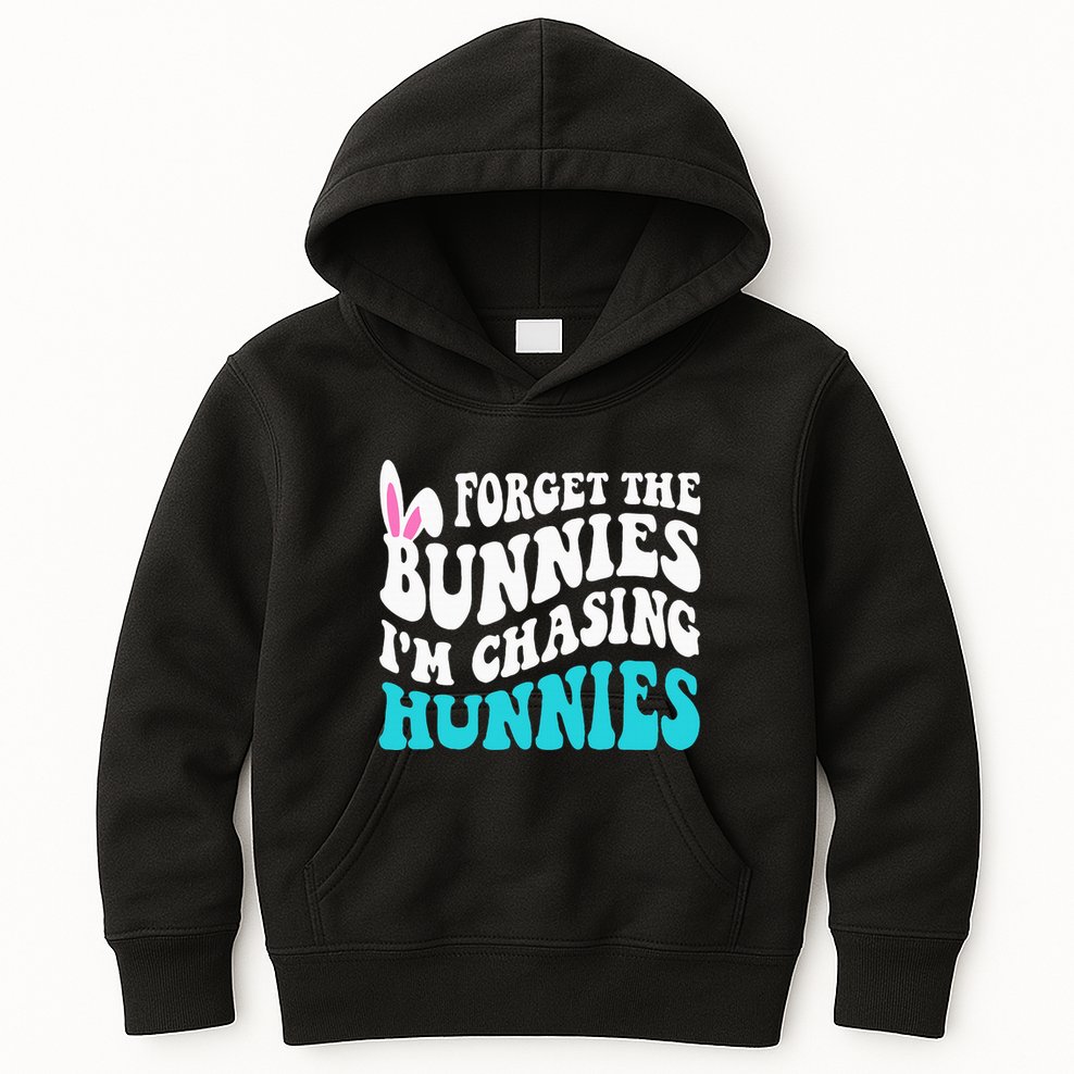 Forget The Bunnies IM Chasing Hunnies Kids Hoodie