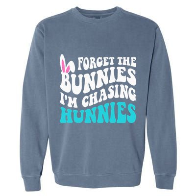 Forget The Bunnies IM Chasing Hunnies Garment-Dyed Sweatshirt