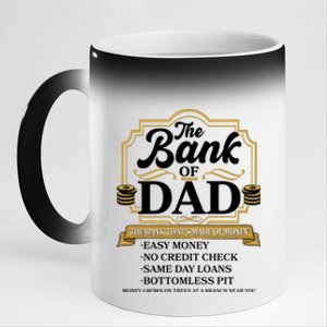 Funny The Bank Of Dad The Bank That's Made Of Money 11oz Black Color Changing Mug