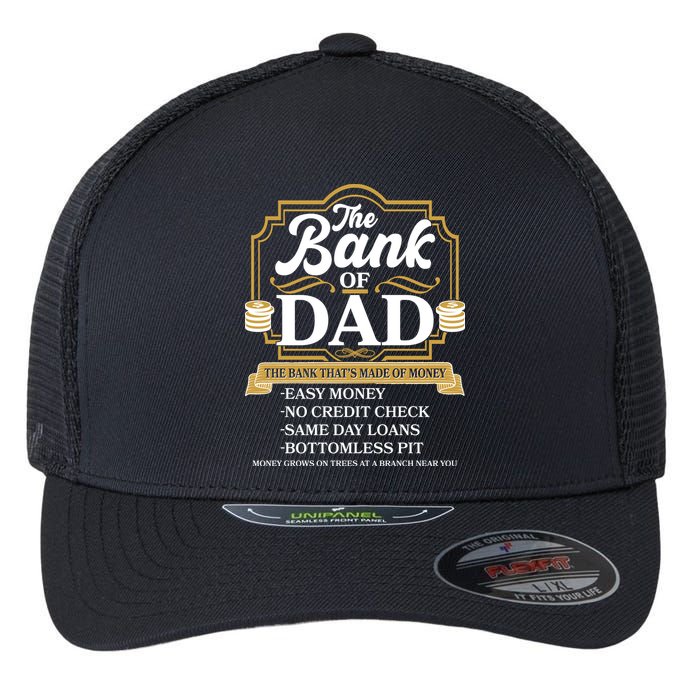 Funny The Bank Of Dad The Bank That's Made Of Money Flexfit Unipanel Trucker Cap