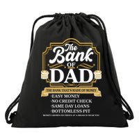 Funny The Bank Of Dad The Bank That's Made Of Money Drawstring Bag