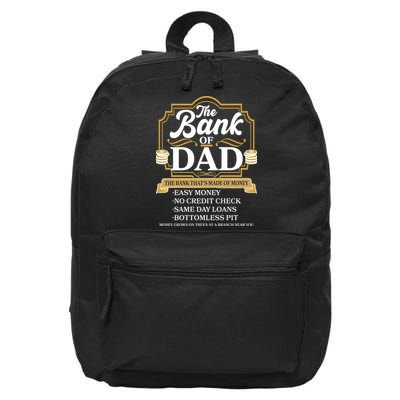 Funny The Bank Of Dad The Bank That's Made Of Money 16 in Basic Backpack