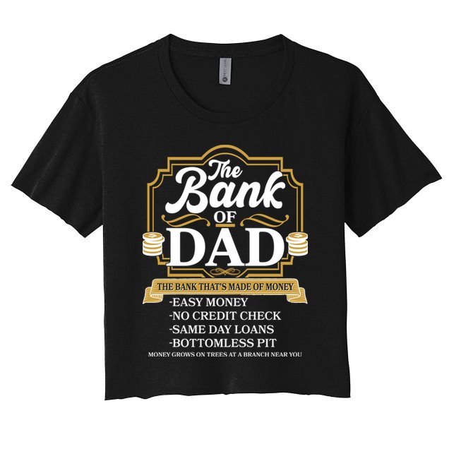 Funny The Bank Of Dad The Bank That's Made Of Money Crop Top