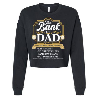 Funny The Bank Of Dad The Bank That's Made Of Money Cropped Pullover Crew