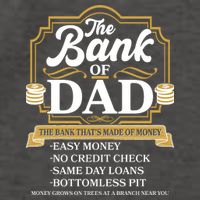 Funny The Bank Of Dad The Bank That's Made Of Money Vector Backpack