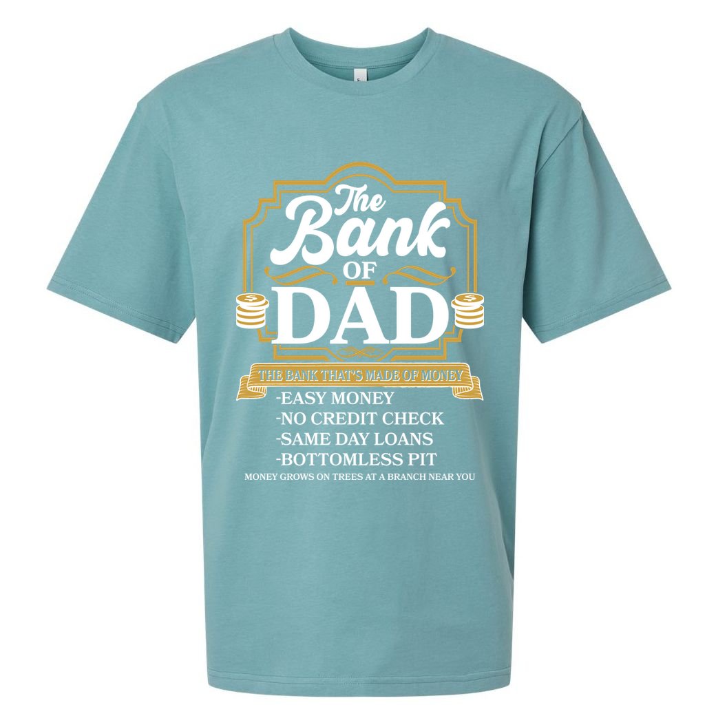 Funny The Bank Of Dad The Bank That's Made Of Money Sueded Cloud Jersey T-Shirt