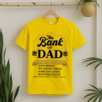 Funny The Bank Of Dad The Bank That's Made Of Money T-Shirt