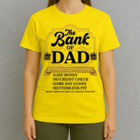 Funny The Bank Of Dad The Bank That's Made Of Money T-Shirt