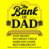 Funny The Bank Of Dad The Bank That's Made Of Money T-Shirt