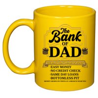 Funny The Bank Of Dad The Bank That's Made Of Money 11oz C Handle Ceramic Mug