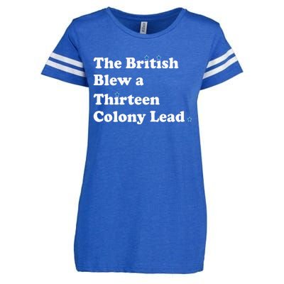 Funny The British Blew A Thirteen Colony Lead Enza Ladies Jersey Football T-Shirt