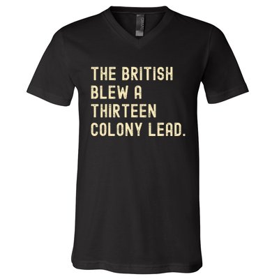 Funny The British Blew A Thirteen Colony Lead V-Neck T-Shirt