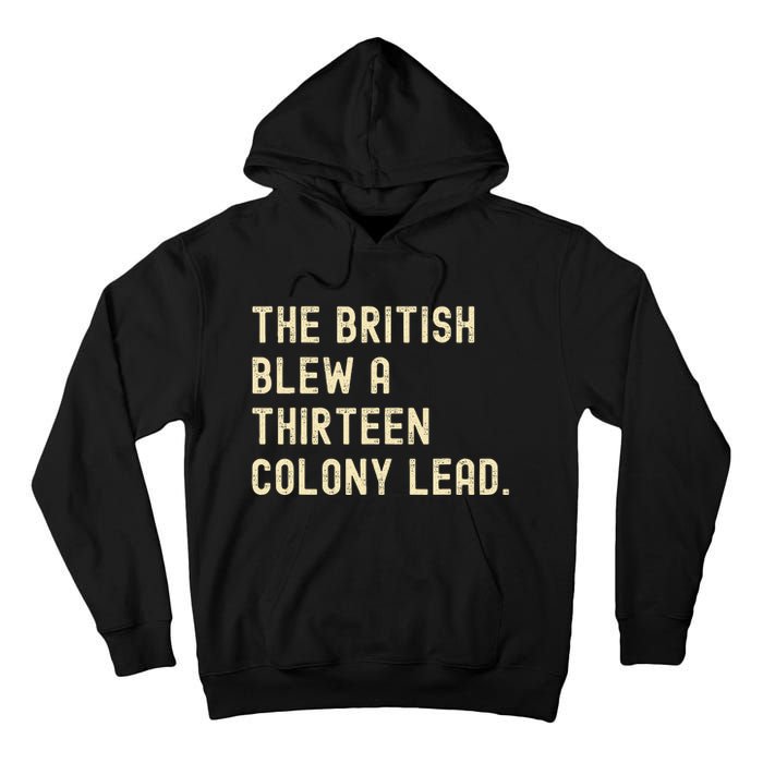 Funny The British Blew A Thirteen Colony Lead Tall Hoodie