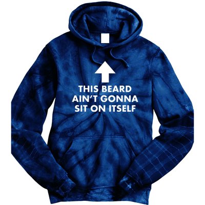 Funny This Beard Aint Gonna Sit On Itself Gift Tie Dye Hoodie