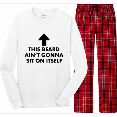 Funny This Beard Aint Gonna Sit On Itself Gift Long Sleeve Pajama Set