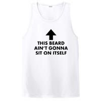 Funny This Beard Aint Gonna Sit On Itself Gift PosiCharge Competitor Tank