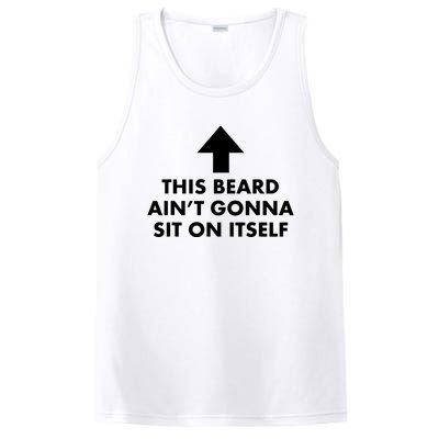 Funny This Beard Aint Gonna Sit On Itself Gift PosiCharge Competitor Tank