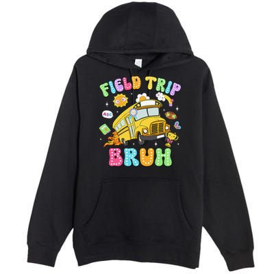 Field Trip Bruh Happy Field Day 2025 Let The Games Begin Premium Pullover Hoodie