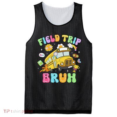 Field Trip Bruh Happy Field Day 2025 Let The Games Begin Mesh Reversible Basketball Jersey Tank