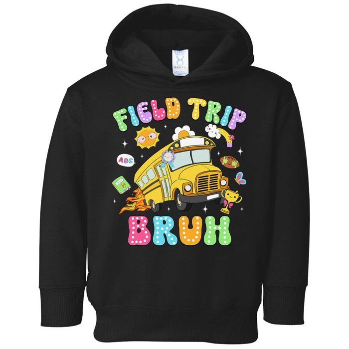 Field Trip Bruh Happy Field Day 2025 Let The Games Begin Toddler Hoodie