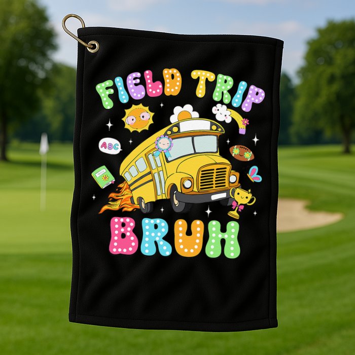 Field Trip Bruh Happy Field Day 2025 Let The Games Begin Golf Towel