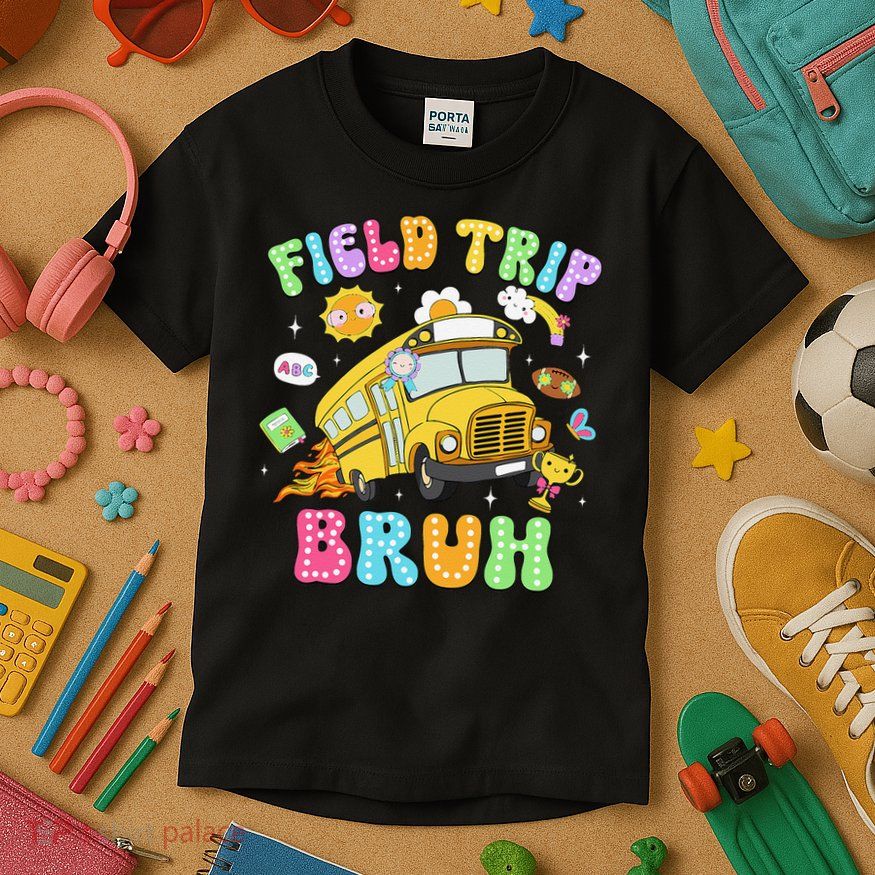Field Trip Bruh Happy Field Day 2025 Let The Games Begin Kids T-Shirt