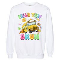 Field Trip Bruh Happy Field Day 2025 Let The Games Begin Garment-Dyed Sweatshirt