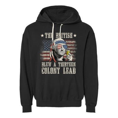 Funny The British Blew A 13 Colony Lead 4th Of July Us Flag Garment-Dyed Fleece Hoodie