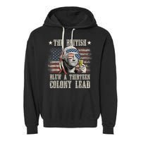 Funny The British Blew A 13 Colony Lead 4th Of July Us Flag Garment-Dyed Fleece Hoodie